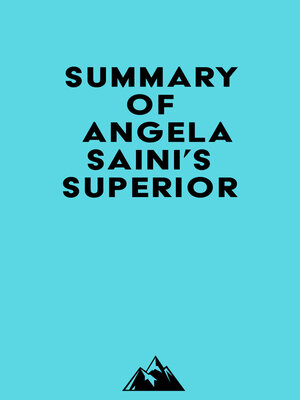 cover image of Summary of Angela Saini's Superior